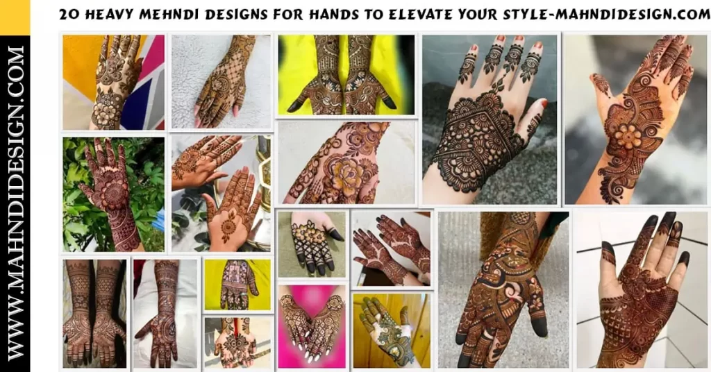 Heavy Mehndi Designs for Hands
